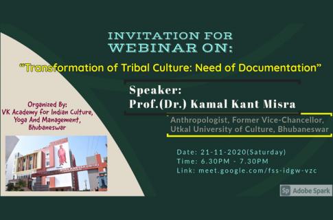 Transformation of Tribal Culture - Need of Documentation - Webinar - Bhuvaneshwar