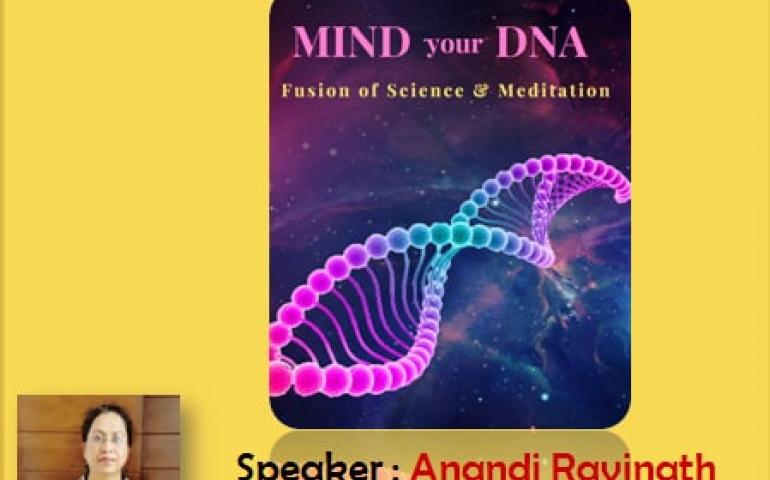 Mind your DNA - Fusion of Science & Meditation 